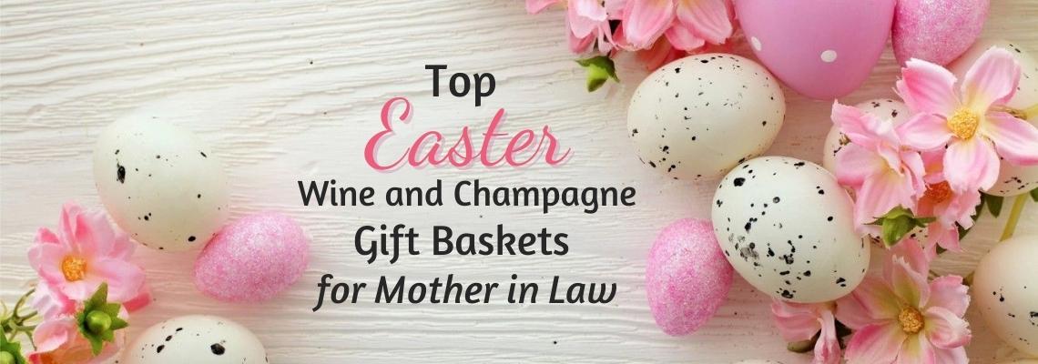 Top Easter Wine and Champagne Gift Baskets for Mother in Law