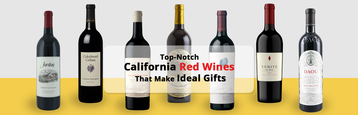 Top-Notch California Red Wines That Make Ideal Gifts