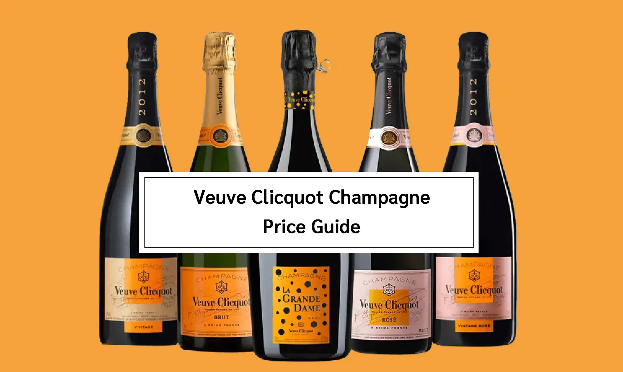 Veuve Clicquot Champagne Price Guide 2026: Costs by Style, Size, Vintage & What Affects Prices